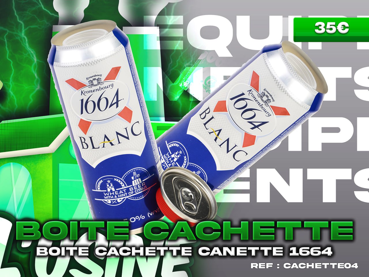 CANETTES 1664 CACHETTE